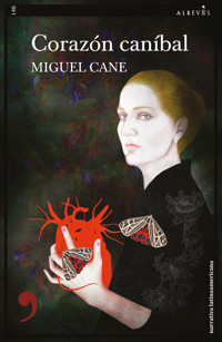 Corazón caníbal - Miguel Cané - E-Book