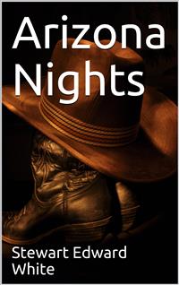 Arizona Nights - Stewart Edward White - E-Book