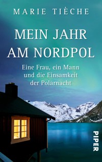 Mein Jahr am Nordpol - Marie Tièche - E-Book