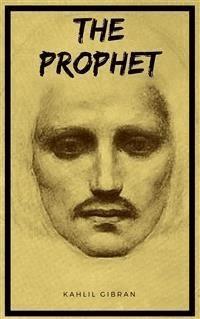 The Prophet - Kahlil Gibran - E-Book
