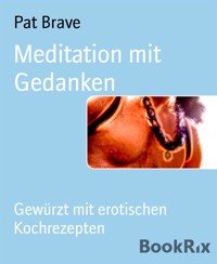 Meditation mit Gedanken - Pat Brave - E-Book
