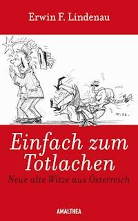 Einfach zum Totlachen - Erwin F. Lindenau - E-Book