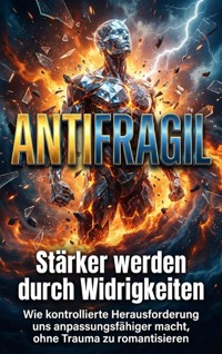 Antifragil: Stärker werden durch Widrigkeiten - Verena Busch - E-Book