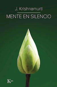 Mente en silencio - Jiddu Krishnamurti - E-Book