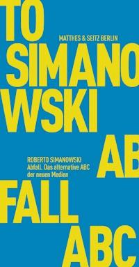 Abfall - Roberto Simanowski - E-Book