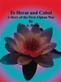 To Herat and Cabul - G. A. Henty - E-Book