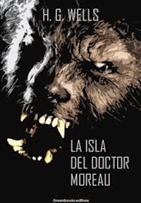 La isla del Doctor Moreau  - H G Wells - E-Book