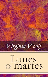 Lunes o martes - Virginia Woolf - E-Book