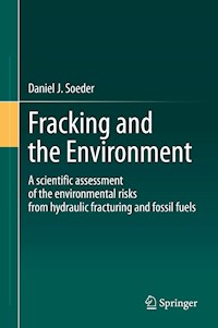 Fracking and the Environment - Daniel J. Soeder - E-Book