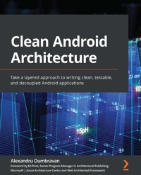 Clean Android Architecture - Alexandru Dumbravan - E-Book