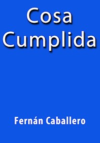 Cosa Cumplida - Fernán Caballero - E-Book