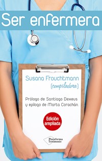 Ser enfermera - Susana Frouchtmann - E-Book