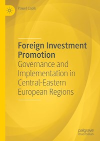 Foreign Investment Promotion - Paweł Capik - E-Book