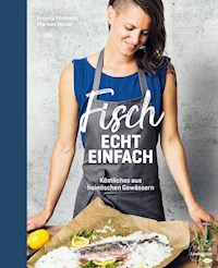 Fisch echt einfach - Angela Hirmann - E-Book