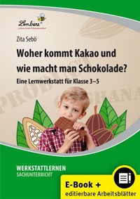 Woher kommt Kakao und wie macht man Schokolade? - Zita Chocano - E-Book