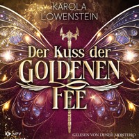 Der Kuss der goldenen Fee - Karola Löwenstein - Hörbuch