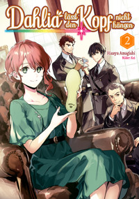 Dahlia lässt den Kopf nicht hängen (Light Novel): Band 2 - Hisaya Amagishi - E-Book