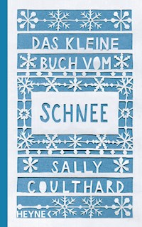 Das kleine Buch vom Schnee - Sally Coulthard - E-Book