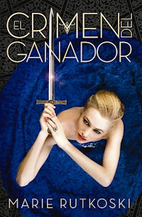 El crimen del ganador - Marie Rutkoski - E-Book