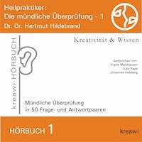 Heilpraktiker - Die mündliche Überprüfung, 1 -  - Hörbuch