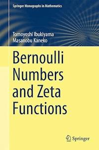 Bernoulli Numbers and Zeta Functions - Tsuneo Arakawa - E-Book