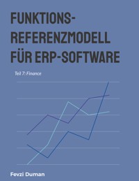 Funktions-Referenzmodell für ERP-Software - Fevzi Duman - E-Book