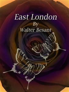 East London - Walter Besant - E-Book