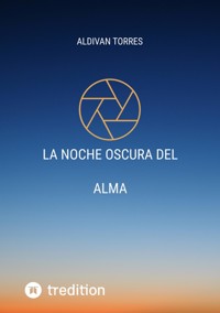 La Noche Oscura Del Alma - Aldivan Torres - E-Book