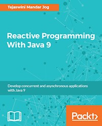 Reactive Programming With Java 9 - Tejaswini Mandar Jog - E-Book