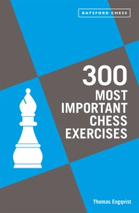 300 Most Important Chess Exercises - Thomas Engqvist - E-Book