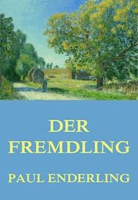 Der Fremdling - Paul Enderling - E-Book