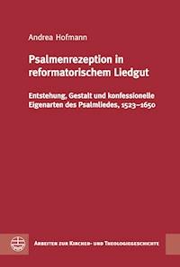 Psalmenrezeption in reformatorischem Liedgut - Andrea Hofmann - E-Book