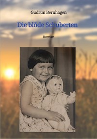 Die blöde Schuberten - Gudrun Bernhagen - E-Book