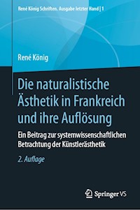 Die naturalistische Ästhetik in Frankreich und ihre Auflösung - René König - E-Book