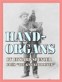 Hand-Organs - Edward Spencer - E-Book