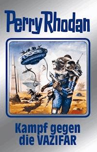 Perry Rhodan 118: Kampf gegen die Vazifar (Silberband) - Clark Darlton - E-Book
