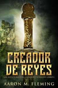 Creador de Reyes - Aaron M. Fleming - E-Book