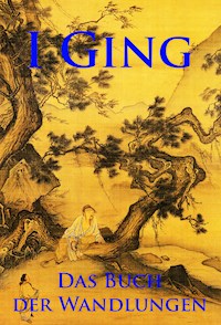 I Ging - - Unbekannter chinesischer Autor - E-Book