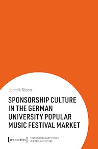Sponsorship Culture in the German University Popular Music Festival Market - Dominik Nösner - E-Book