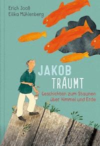 Jakob träumt - Erich Jooß - E-Book