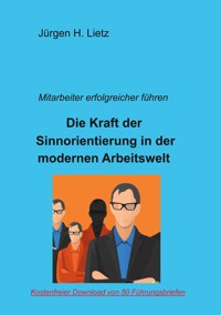 Sinnorientierte Mitarbeiterführung - Jürgen H. Lietz - E-Book