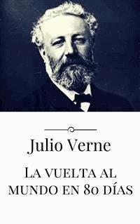 La vuelta al mundo en 80 días - Julio Verne - E-Book