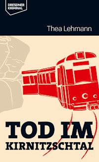 Tod im Kirnitzschtal - Thea Lehmann - E-Book