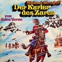 Michael Strogoff - Der Kurier des Zaren - Jules Verne - Hörbuch