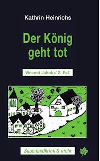 Der König geht tot - Kathrin Heinrichs - E-Book