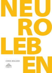 NLP Leben - Dein Schlüssel zur Persönlichkeitsentwicklung und Selbstoptimierung - Chris Mulzer - E-Book