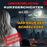 Unheimliche Kurzgeschichten - A. Kius - Hörbuch