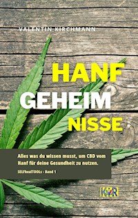 Hanfgeheimnisse - Valentin Kirchmann - E-Book