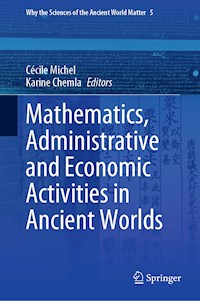 Mathematics, Administrative and Economic Activities in Ancient Worlds -  - E-Book