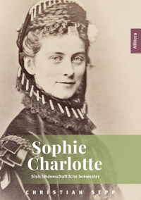 Sophie Charlotte - Christian Sepp - E-Book